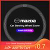 2025 Fierbinte 38CM Piele de căprioară Accesorii Capac Volan Mașină Pentru Mazda 2 6 3 CX5 CX80 CX70 CX90 MX30 CX60 CX50 CX30 BT50 e-T
