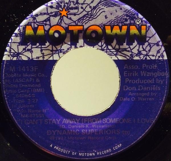 

7inch Record DYNAMIC SUPERIORS - I Can t Stay Away (From Someone I L M1413F MOTOWN 1977 US Soul/Funk Used