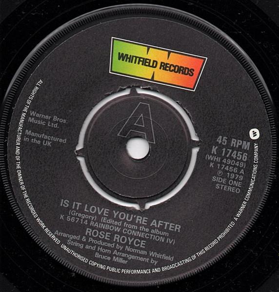 

7inch Record ROSE ROYCE Is It Love Youre After K17456 WHITFIELD 1979 UK SoulFunk Used
