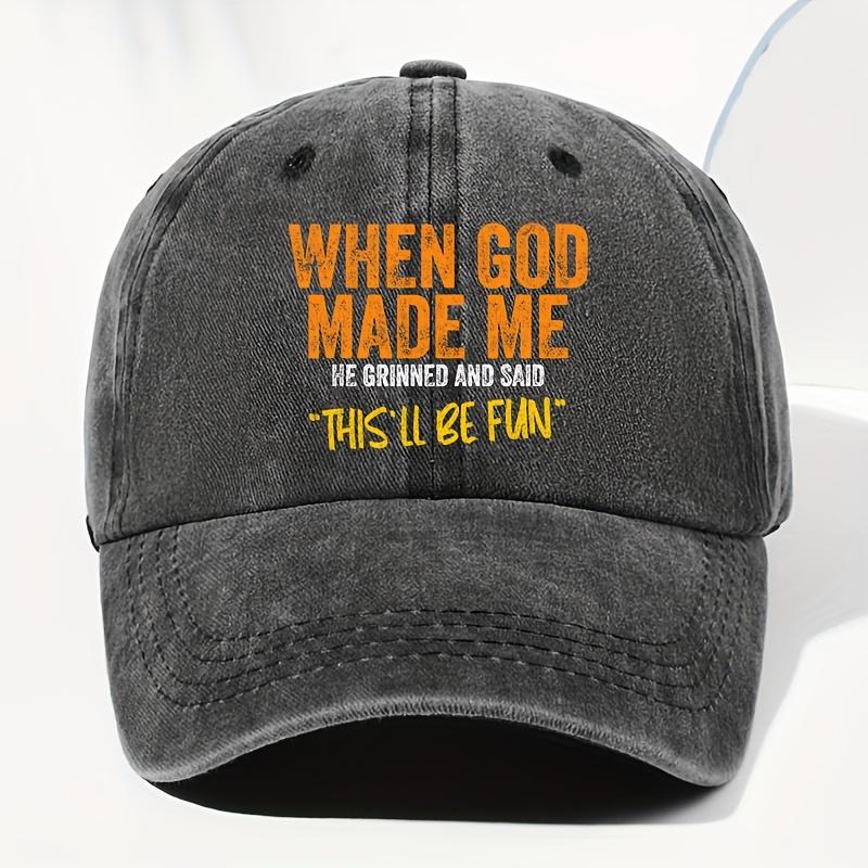 Adjustable Snapback Dad Hat THISLL BE FUN Retro Baseball Cap for Men Women with When God Made Me Inspirational Print