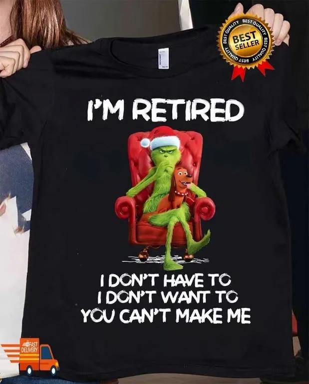 NEW The Grinch Christmas Shirt, I m Retired Funny Shirt Unisex T-Shirt XXL