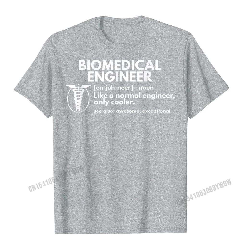 Biomedical Engineer Definition Funny Engineering Gift T-Shirt Oversized Personalized Top T-Shirts Harajuku Cotton Unisex Tops