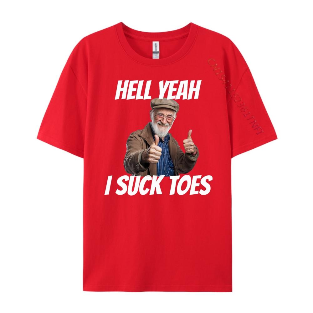Hell Yeah I Suck Toes Inappropriate Humor Funny Embarrassing Grey Shirt Graphic Tee Fashionable and Trendy Shirts For Men S
