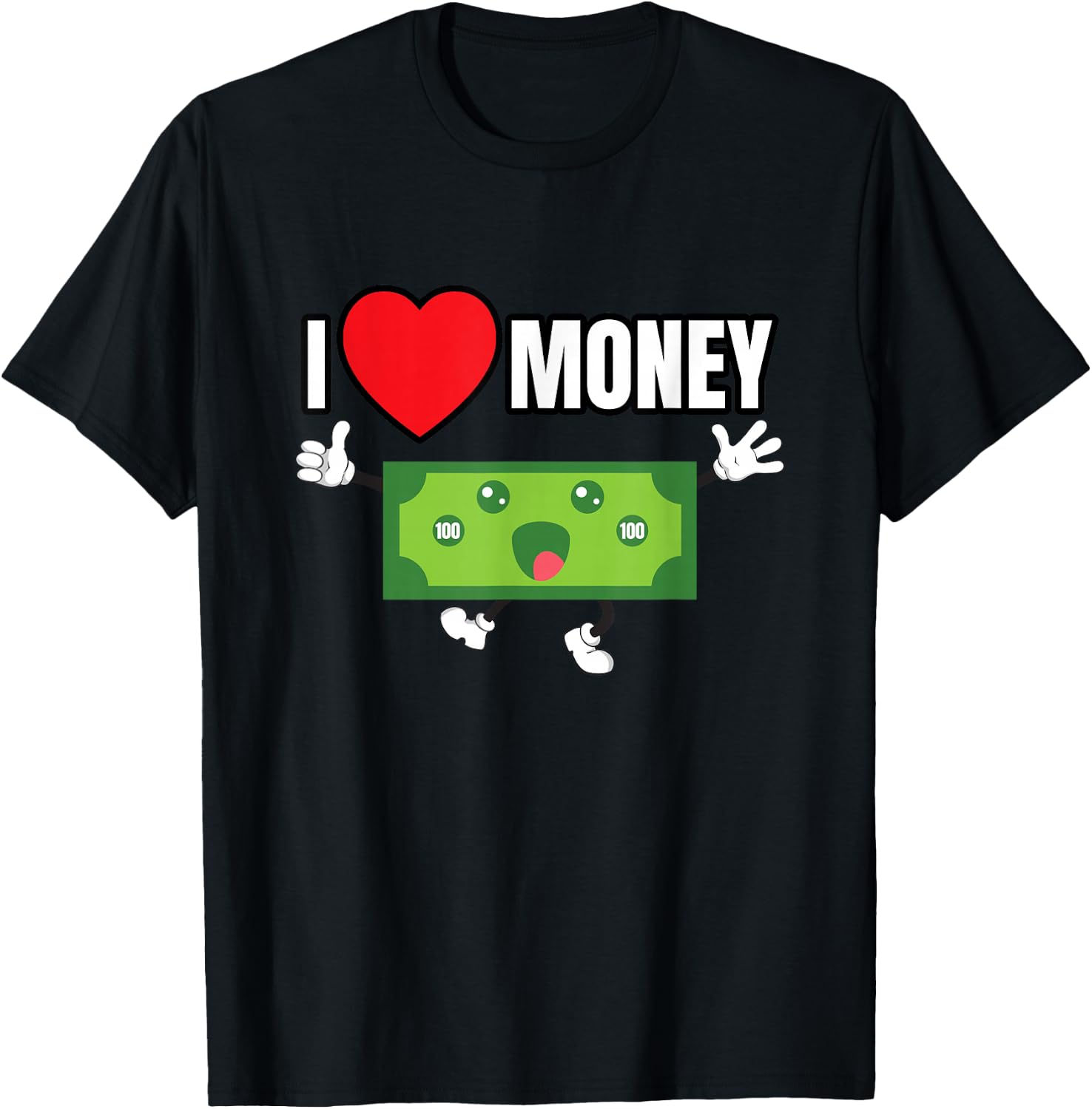 I Love Money Hustle Gift Money Lovers T-Shirt Unisex T-Shirt L