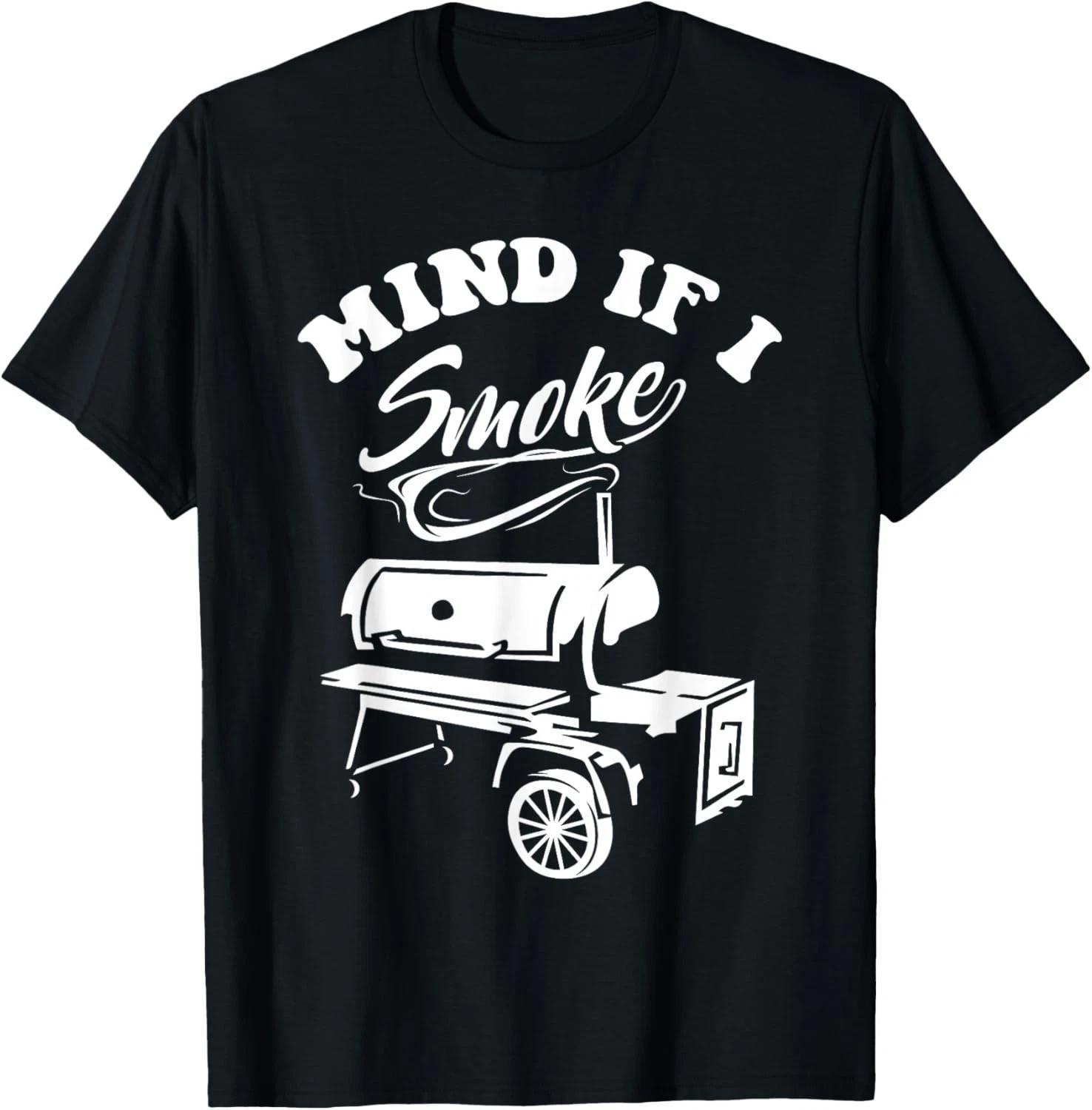 Mind if I Smoke - Funny BBQ Smoker _ Grilling Gift Unisex T-Shirt 3XL