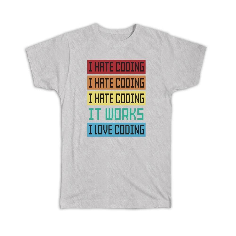 

Gift T-Shirt : I Love Coding Humorous Art For Software Engineer Programmer S