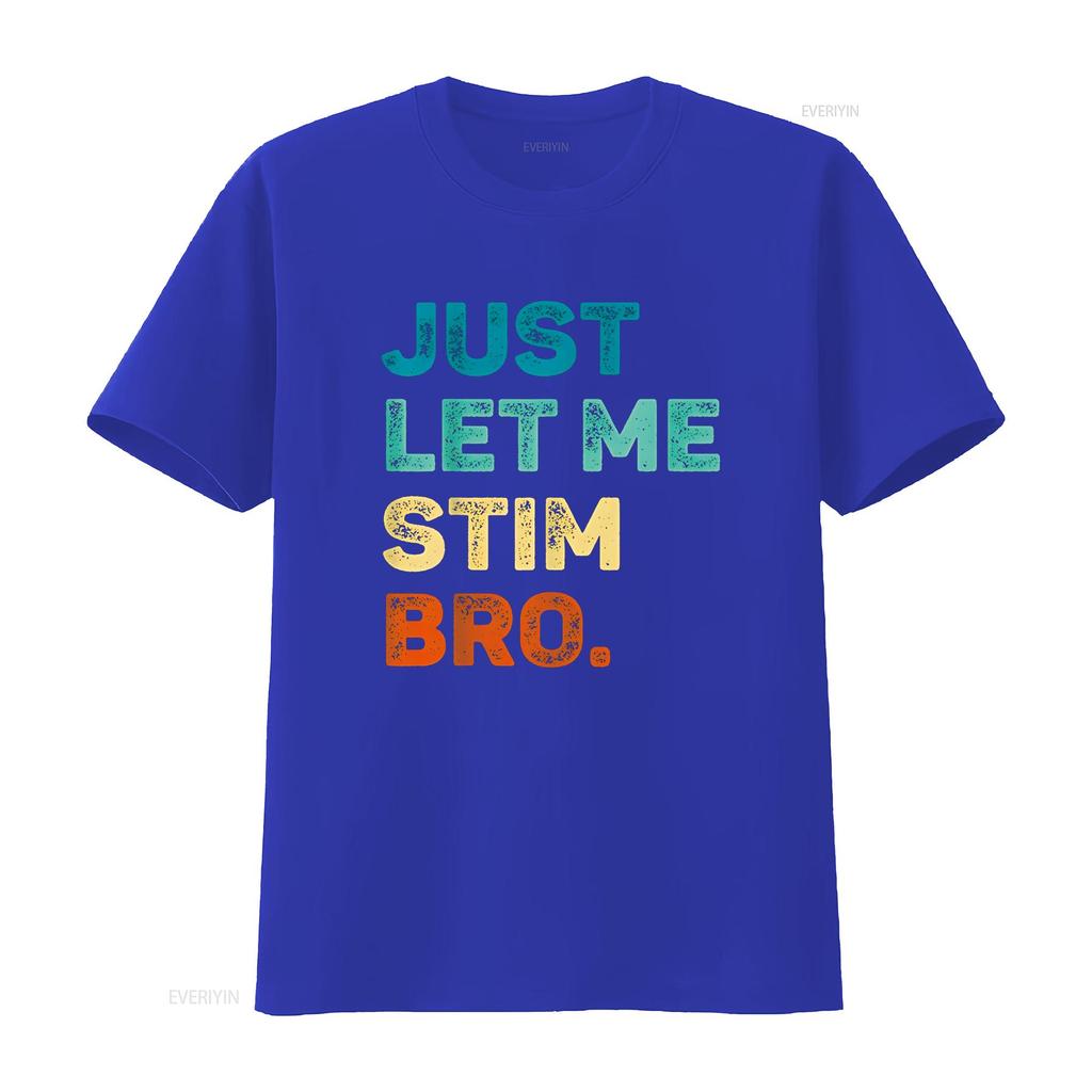 Just Let Me Stim Bro Funny Awareness Month Kids Boys T Shirt vintage Washed homme Stylish Unisex graphic Top For Everyday Wear