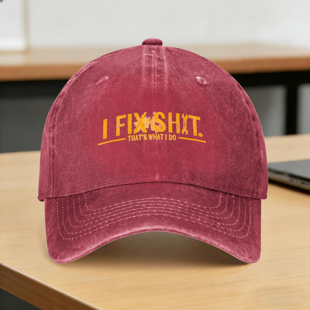 I Fix Shit That'S What I Do Funny Father Casual Baseball Cap For Unisex Men Summer Hunting Camping Hip Hop Hats Sun-Proof