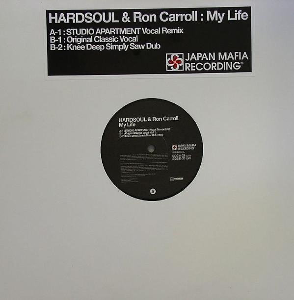 

12inch Record HARDSOUL & RON CARROLL - My Life JMR002HA Japan Mafia 2006 Japan Dance & Electronica Used