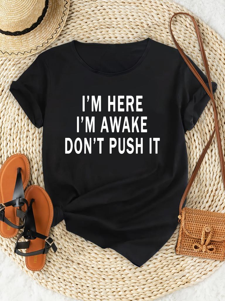 Womens Casual Sporty TShirt IM HERE IM AWAKE DONT PUSH IT Letter Comfort Fit Short Sleeve Tee Fashion Breathable Casual