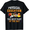 Herren- und Damen-T-Shirts NEU LIMITIERT Sportunterricht Sport Der beste Teil des Tages T-Shirt S-3XL
