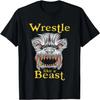 Wrestle Like A Beast Wrestling Grappling T-Shirt