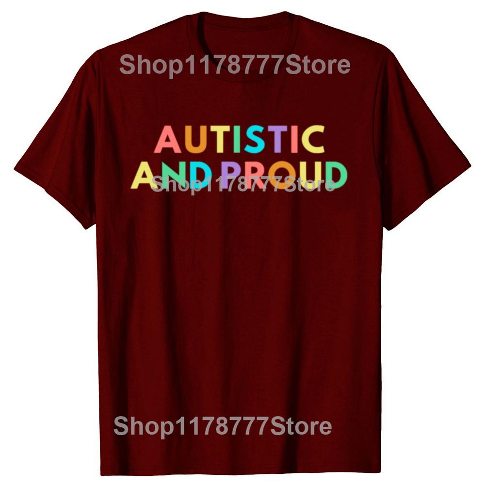 Funny Autistic Proud Pride T Shirts Cotton Streetwear Short Sleeve Gifts Mens Clothing Fashion Casual Loose Oversized T Shirt