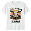 If Im The Problem Then T-Shirt Western Desert Sarcastic Humor 2026 Birthday Gift