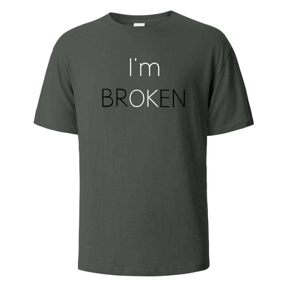 I Am Broken I Am OK Street Funny TShirt for Men Fashion Casual Loose Cotton Clothing Crewneck Breathable Tshirt Hip Hop Tees