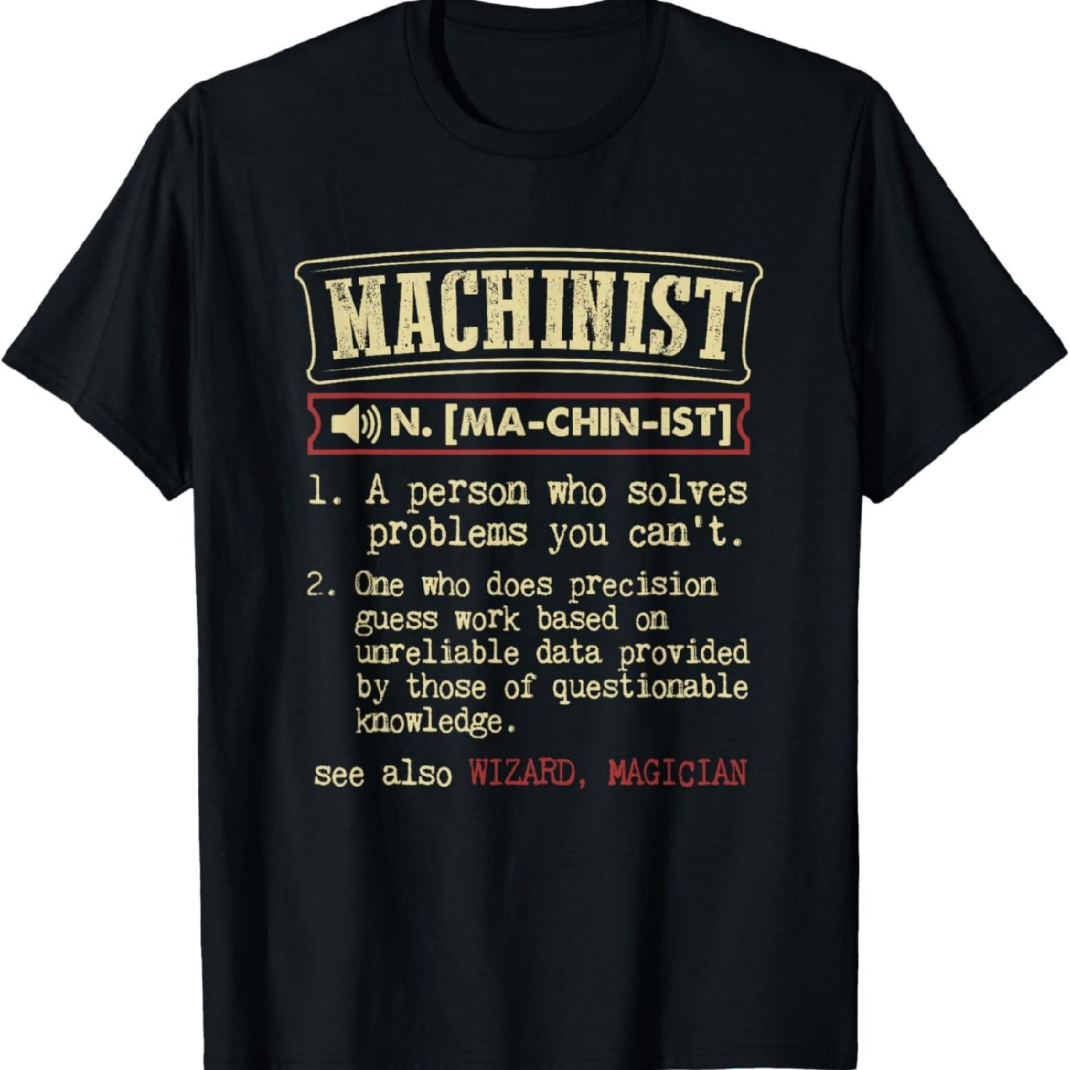 Machinist Funny Dictionary Definition T-Shirt T-Shirt XXXXXL разноцветный