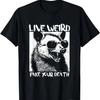 Lebe verrückt, täusche deinen Tod vor _ Lustiges Opossum Meme T-Shirt
