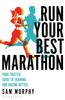 Bok Run Your Best Marathon : Your Trusted Guide To Training and Racing Better