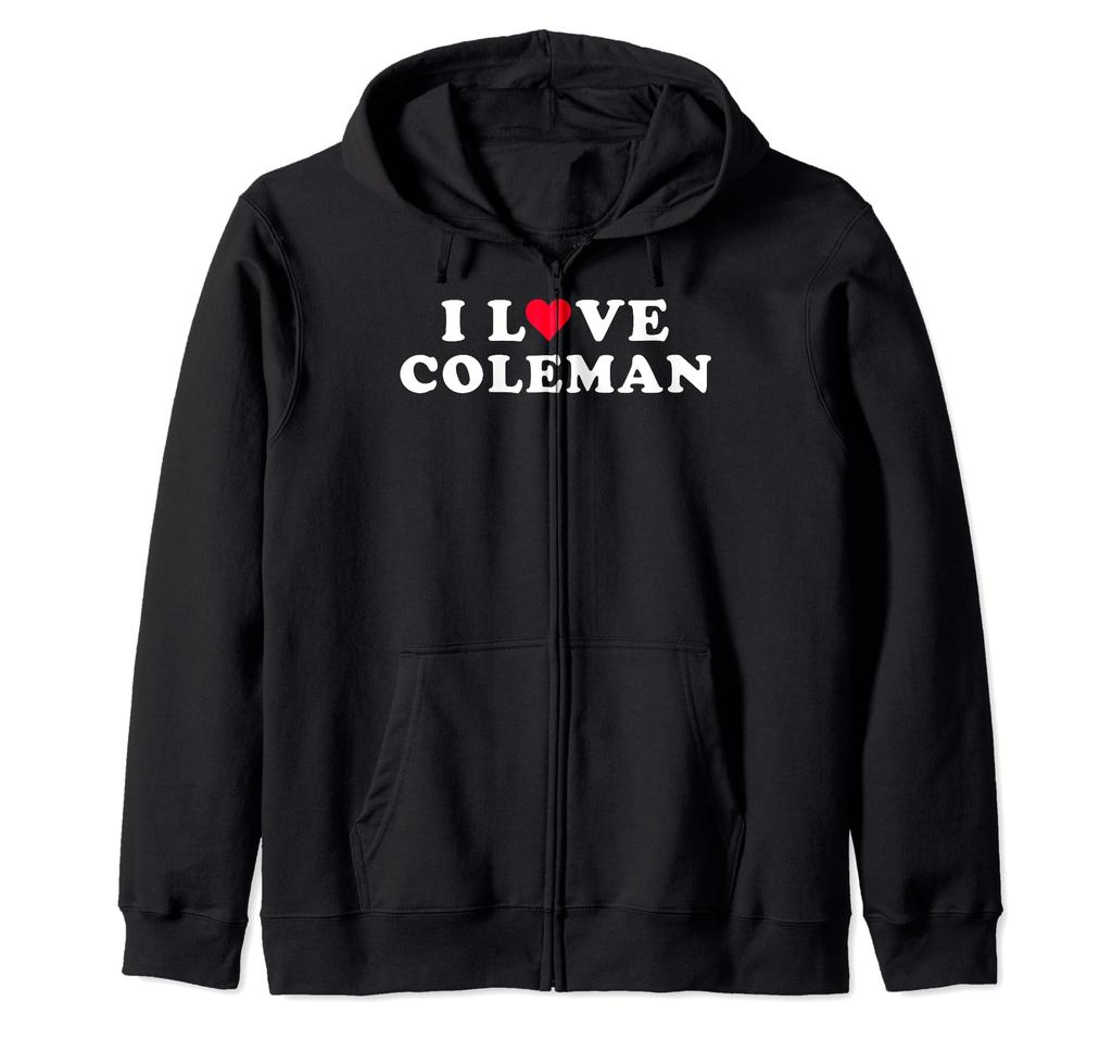 I Love Coleman Matching Girlfriend & Boyfriend Coleman Name Zip Hoodies