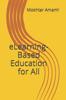 The eLearning-Based Education for All Book