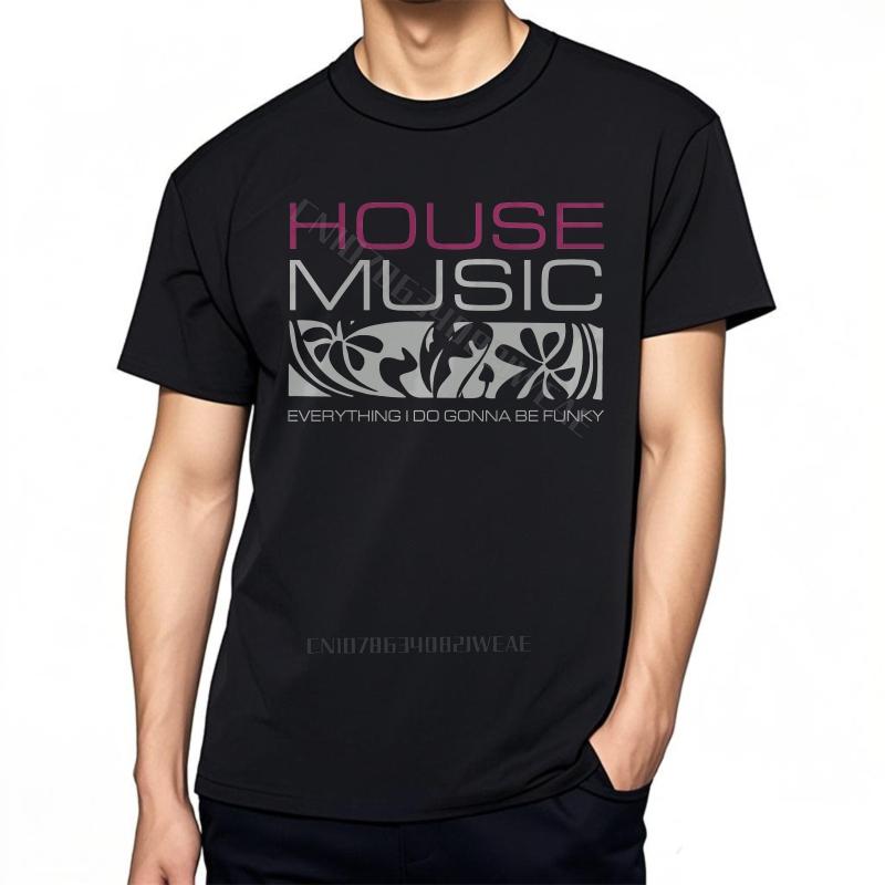 Tshirt Unisex Cotton Essential Teeshirts House Music Funky Design Travel Casual Tee Classic Daily Wear Streetwear Tshirts