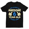 Awesome 6 Year Old T-Shirt, Boys Sixth Birthday Gift