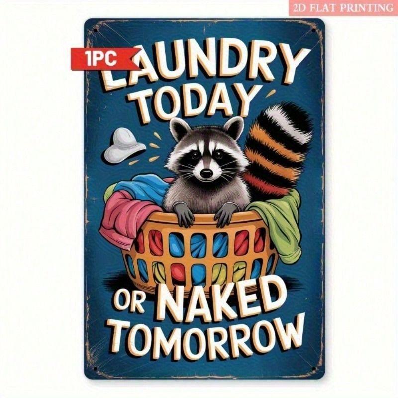 

Metal Wall Art Poster Raccoon in Basket Laundry Today Naked Tomorrow Vintage Print Home Decor
