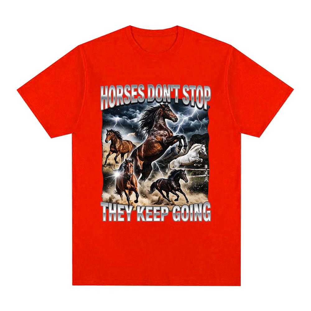 

Horses Dont Stop They Keep Going Equestrian Graphic Print T Shirts Unisexs Women Clothing Oversized Cotton Short Sleeve TShirts S