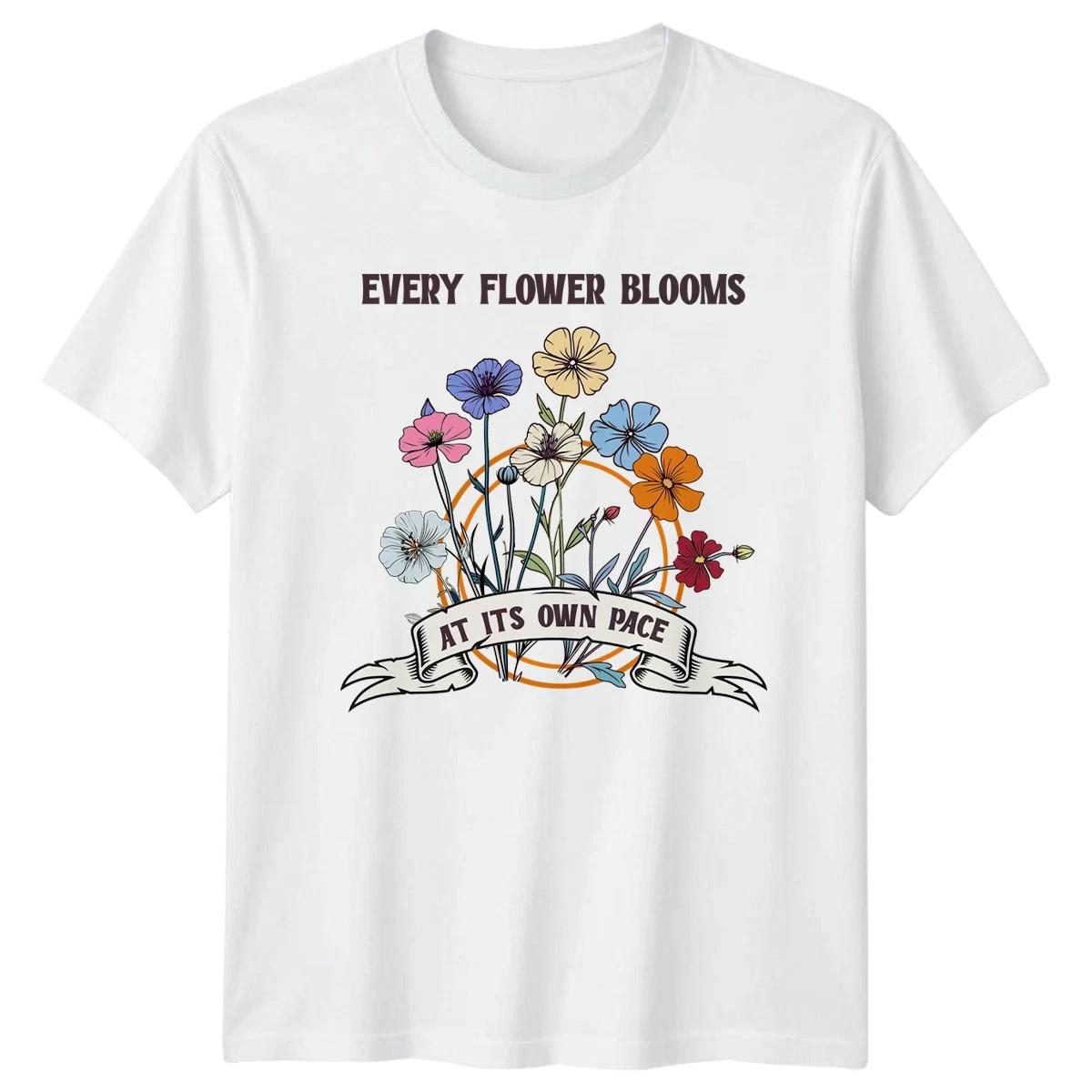 Every Flower Blooms At Its T-Shirt Botanical Art Floral Nature Birthday Gift XXXL