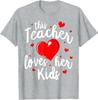 Teacher Valentines Day This Teacher Loves Students Unisex T-Shirt