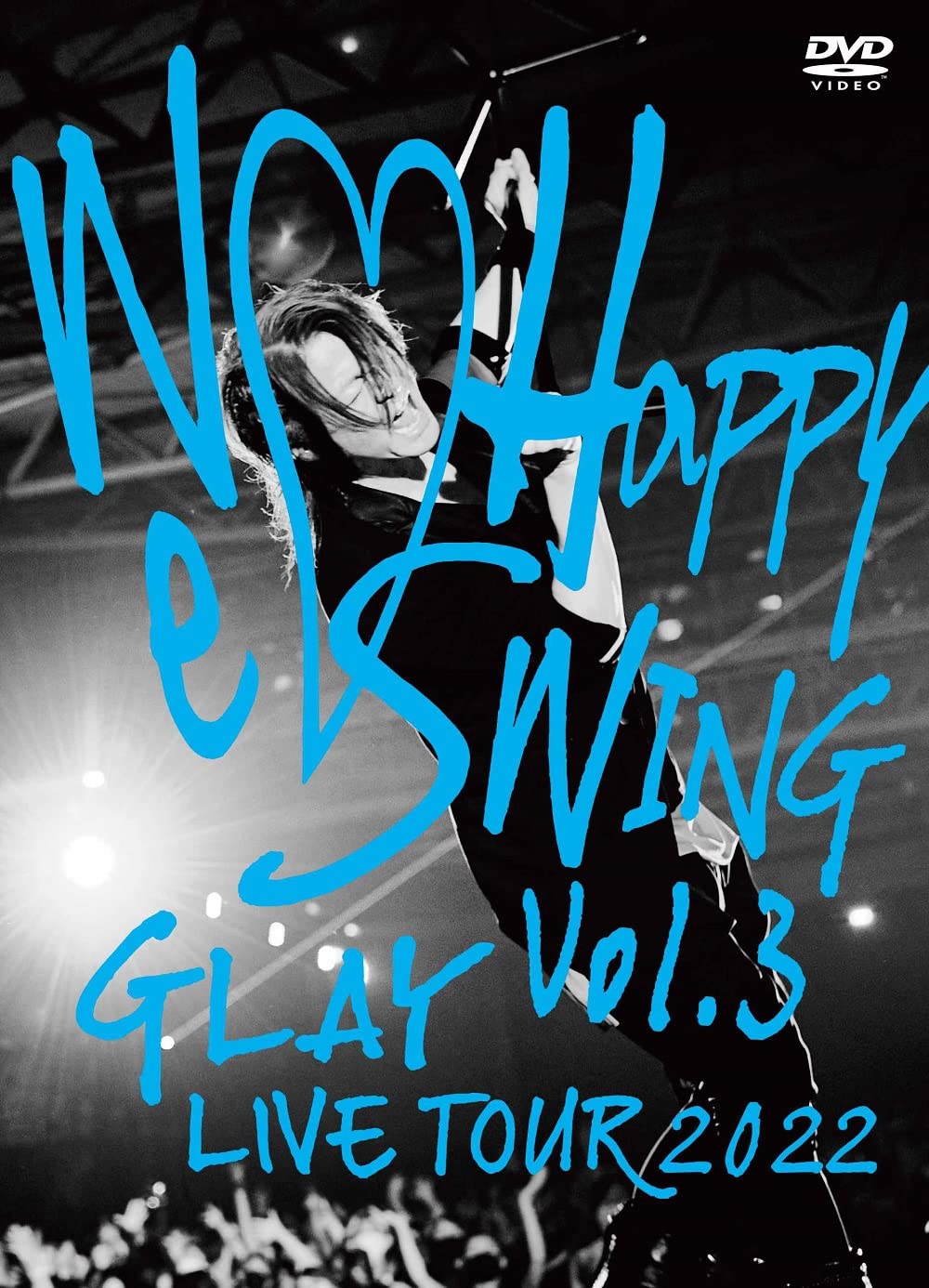 

GLAY LIVE TOUR 2022 Presented by HAPPY SWING 25th in MAKUHARI MESSE ~WeHappy Swing~ Vol.3 Anniv. (no bonus) [DVD]