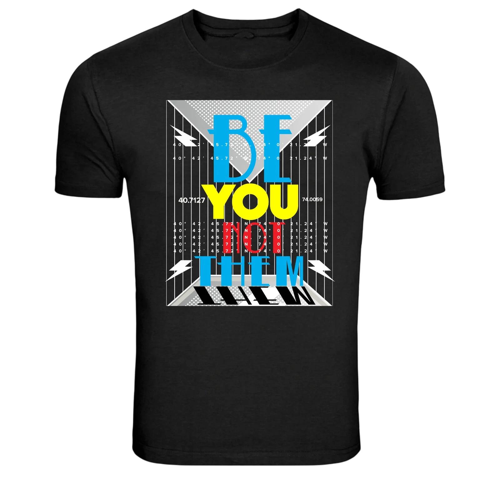 Be You Not Them Motivational Quote Graphic T-Shirt XXL