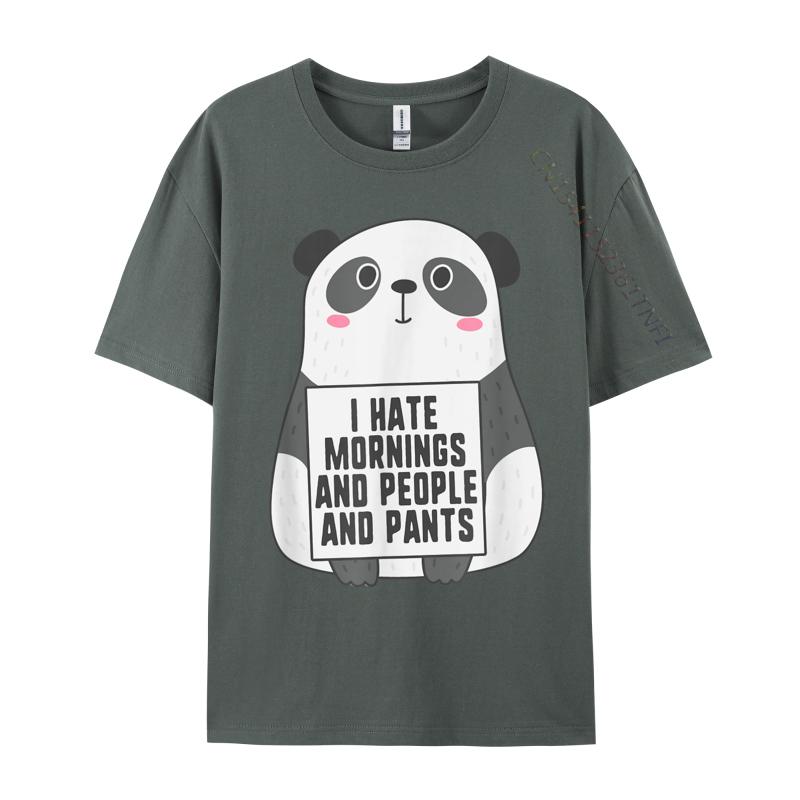 I Hate Mornings People And Pants Funny Cute Panda Tops Shirt Comfortable Teeshirt 2024 Popular Cotton Camisa Student Tshirt