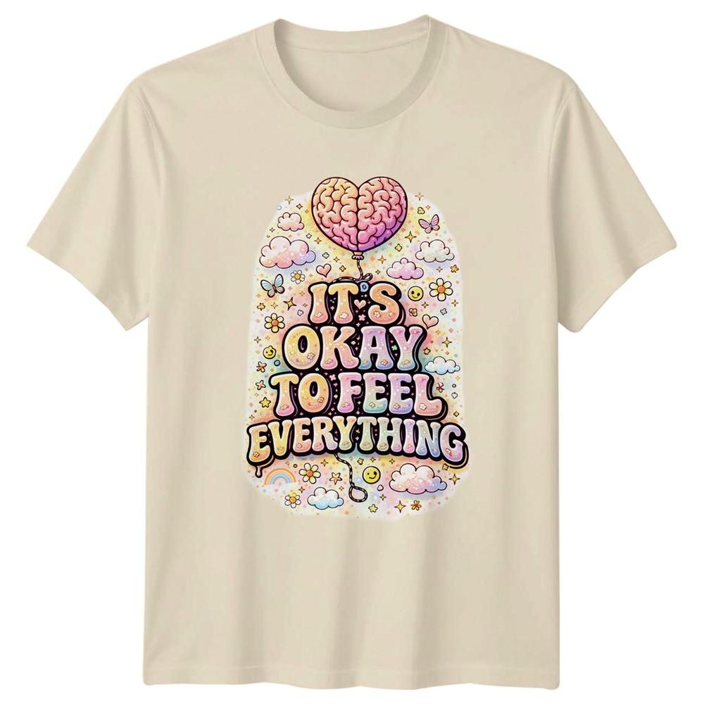 Its Okay To Feel Everything Unisexs TShirt Emotional Acceptance Wellness