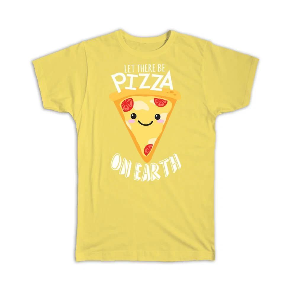 

Gift T-Shirt : Pizza On Earth For Lover Eater Food Italy Italian Dough S