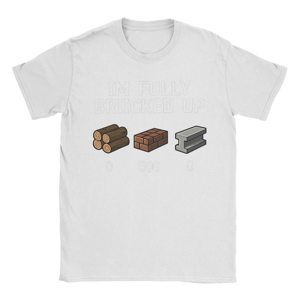 Men I'm Fully Bricked Up 0 999 0 T Shirts Funny Saying Quote Top Tees Summer Y2K Fun Short Sleeve T Shirt O Neck Fashion Tshirt