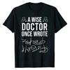 Dames T-shirt met korte mouwen Casual Shirt Streetwear Tops Grappig Een Wijze Arts Schreef Ooit Medisch Arts Handschrift Bedrukte T-shirt YK