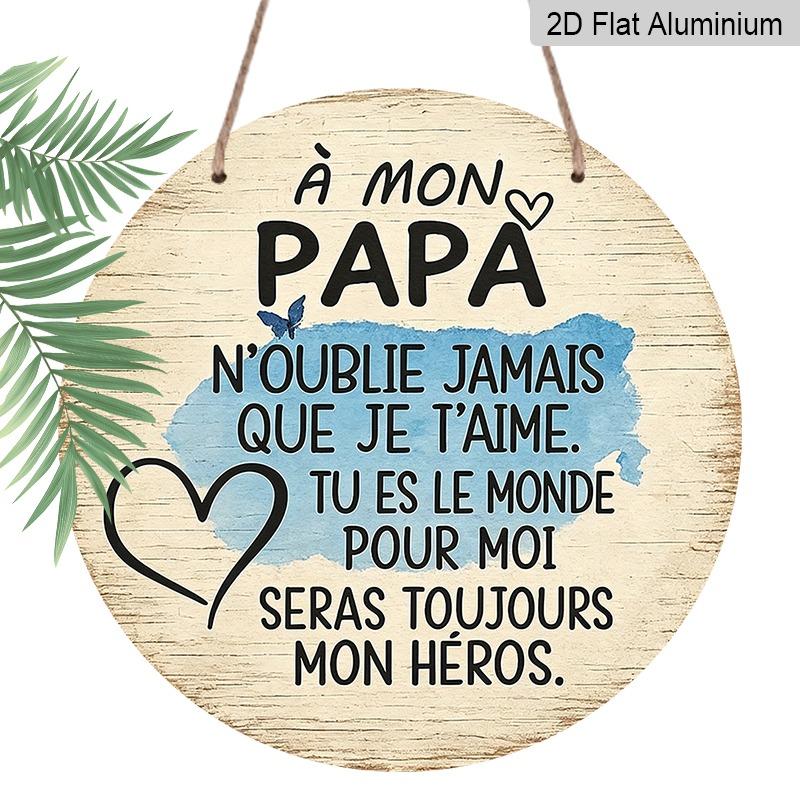 

2D Flat Retro Aluminum Wall Decorations in Various Sizes. The French Quote To My Father, You Will Always Be My Hero Is An Ideal Choice for Home 20*20cm