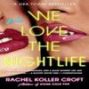 We Love the Nightlife by Rachel Koller Croft Paperback Book 9780593547540