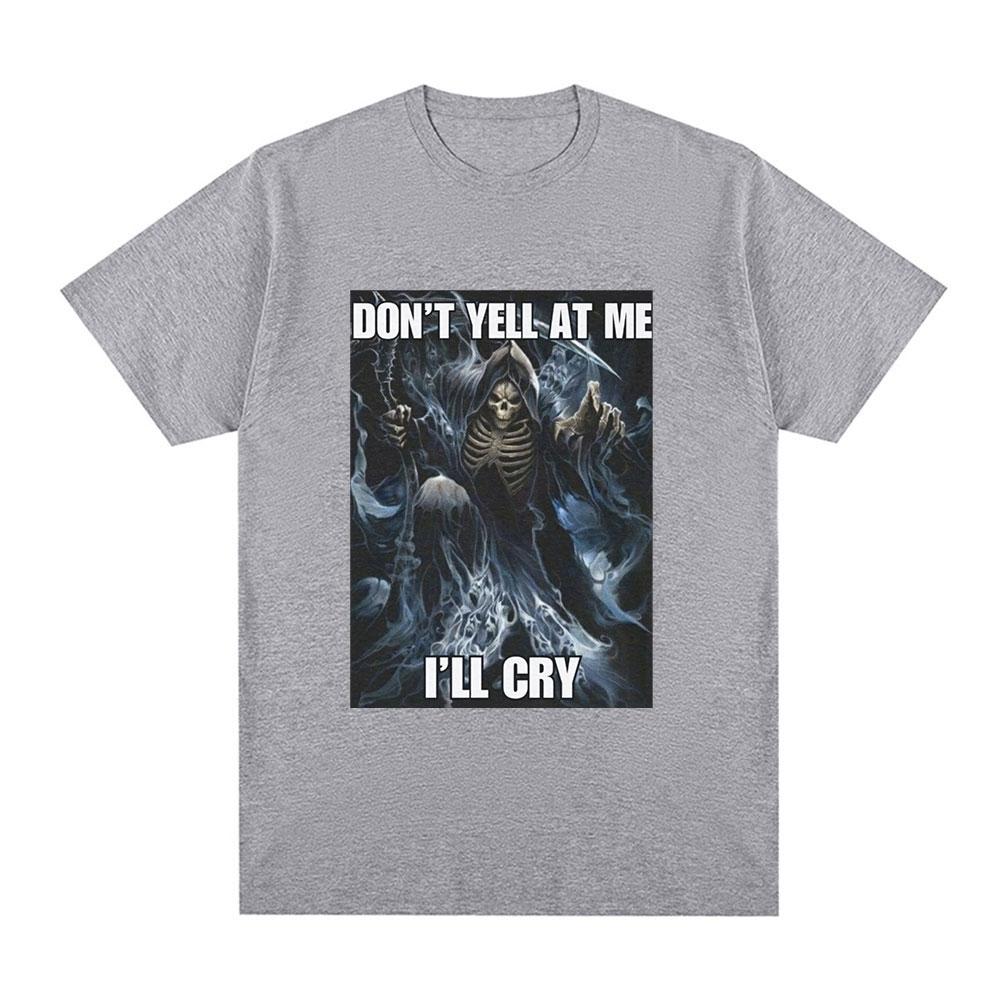 Schrei mich nicht an, ich werde weinen Skelett Totenkopf Meme T-Shirt Herren Vintage Hip Hop Gothic Kurzarm T-Shirt Baumwolle Übergroße T-Shirts