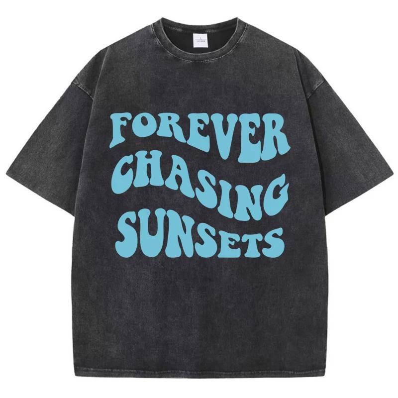 Forever Chasin Sunset Printed T Shirts Homme Chic Round Neck Tee Clothing Design S-Xxxl T Shirt Senior Casual Half Sleeve