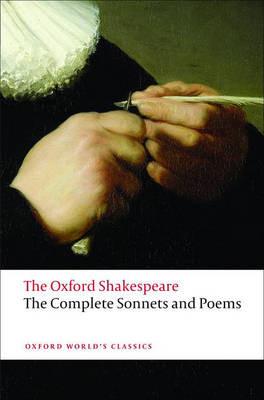 The Complete Sonnets and Poems The Oxford Shakespeare by William Shakespeare Paperback Book 9780199535798