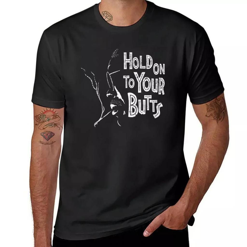 Hold On To Your Butts T-Shirt cute clothes heavyweights tops mens t shirt graphic