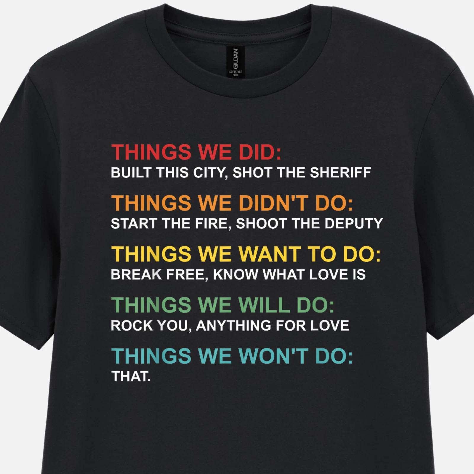 Funny Things We Did T-Shirt Lyrics Graphic Fun Men s Music Tee Unisex S-2XL 4XL