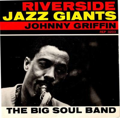 7inch Record JOHNNY GRIFFIN - The Big Soul Band REP3203 Riverside Recor Holland Jazz Used