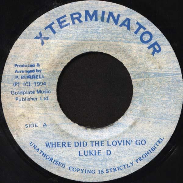 

7inch Record LUKIE D Where Did The Lovin Go NONE XTERMINATOR 1994 Jamaica Reggae Ska Dub Used