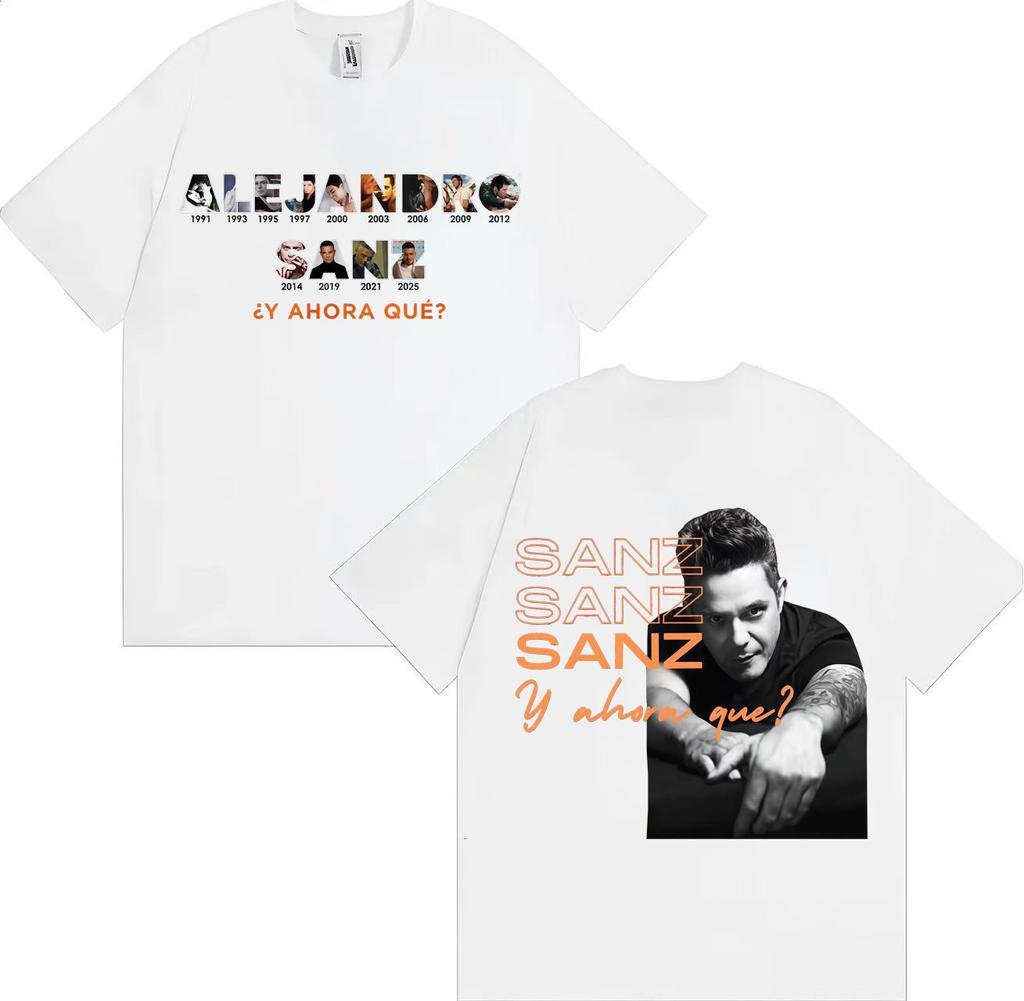 Singer Alejandro Sanz Pop Music Tshrit Fashion Tee Oversized Casual Short Sleeve Tshrit Mens Women Hot Sale Streetwear Teenagers