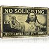 Funny No Soliciting Metal Sign with Jesus Humor Home Office Porch Wall Decor