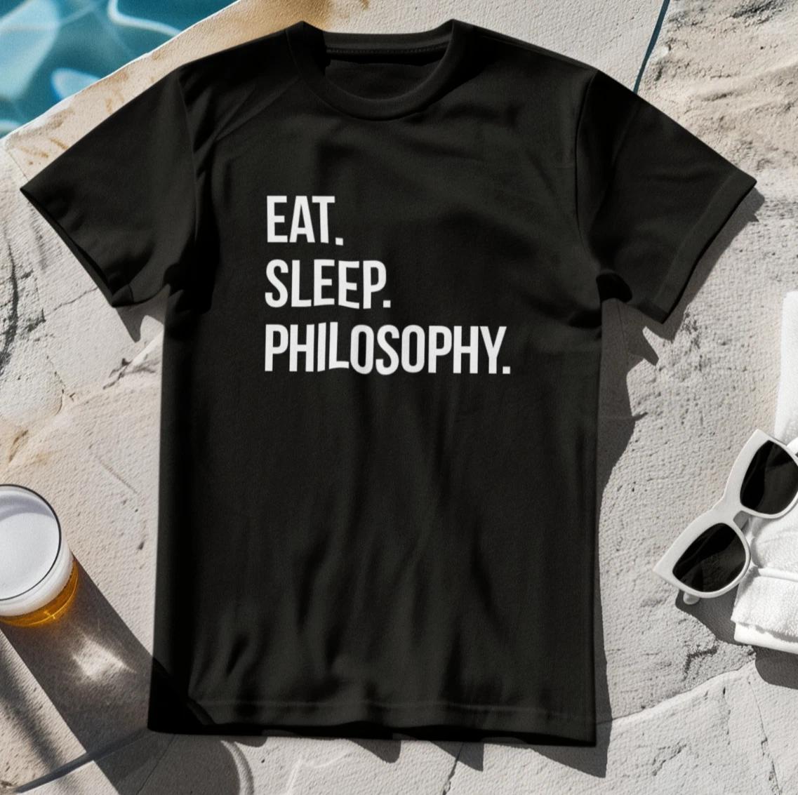EAT SLEEP PHILOSOPHY T-Shirt - critical theory Sartre Nietzsche Marx degree 4XL