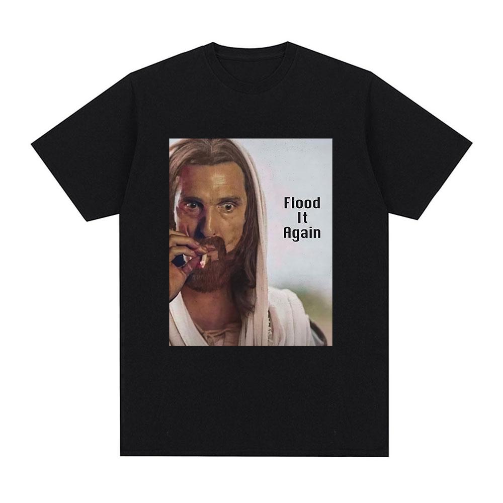 

Flood It Again Funny Jesus Smoking Meme Graphic Print T-shirt Men s Women Clothing Fashion T-shirts 100% Cotton Casual T Shirts S разноцветный
